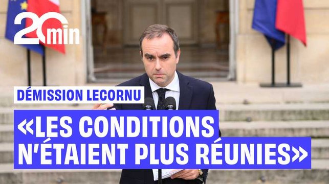 « Les conditions n'étaient plus remplies pour que je puisse exercer mes fonctions » explique Lecornu