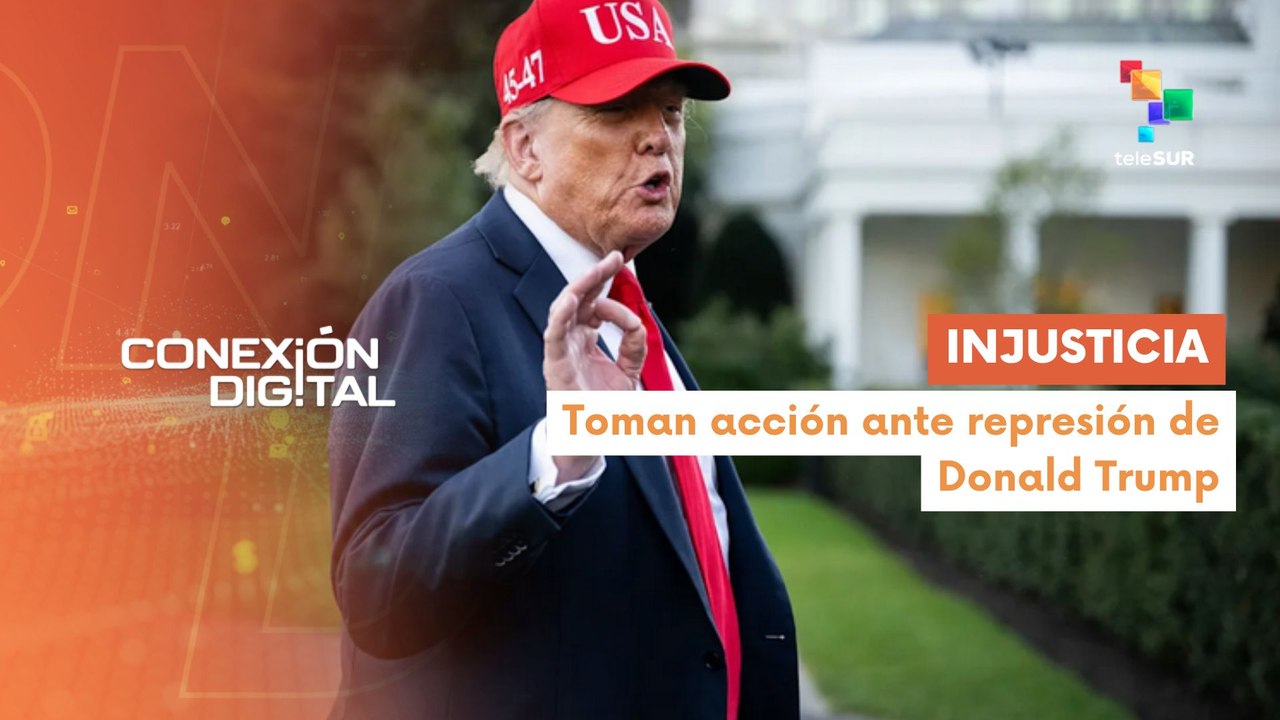 Conexión Digital 07-10 Estados Unidos accionó contra despliegue militar