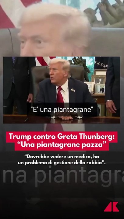 Trump contro Greta Thunberg: “Una pazza con problemi di rabbia, dovrebbe farsi vedere da un medico”
