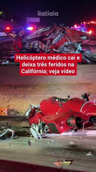 Helicóptero médico cai e deixa três feridos na Califórnia; veja vídeo