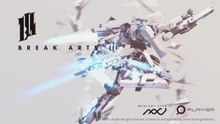 Break Arts 3 Official Launch Trailer