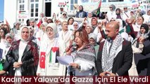 Kadınlar Yalova’da Gazze İçin El Ele Verdi