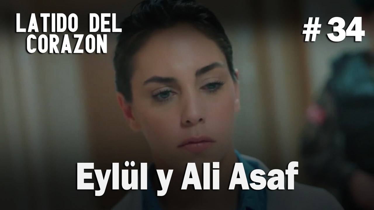Eylül y Ali Asaf #34 - Latido Del Corazon