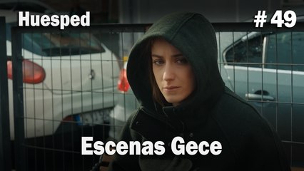 Escenas Gece #49  - Huesped