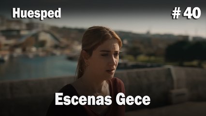 Escenas Gece #40  - Huesped