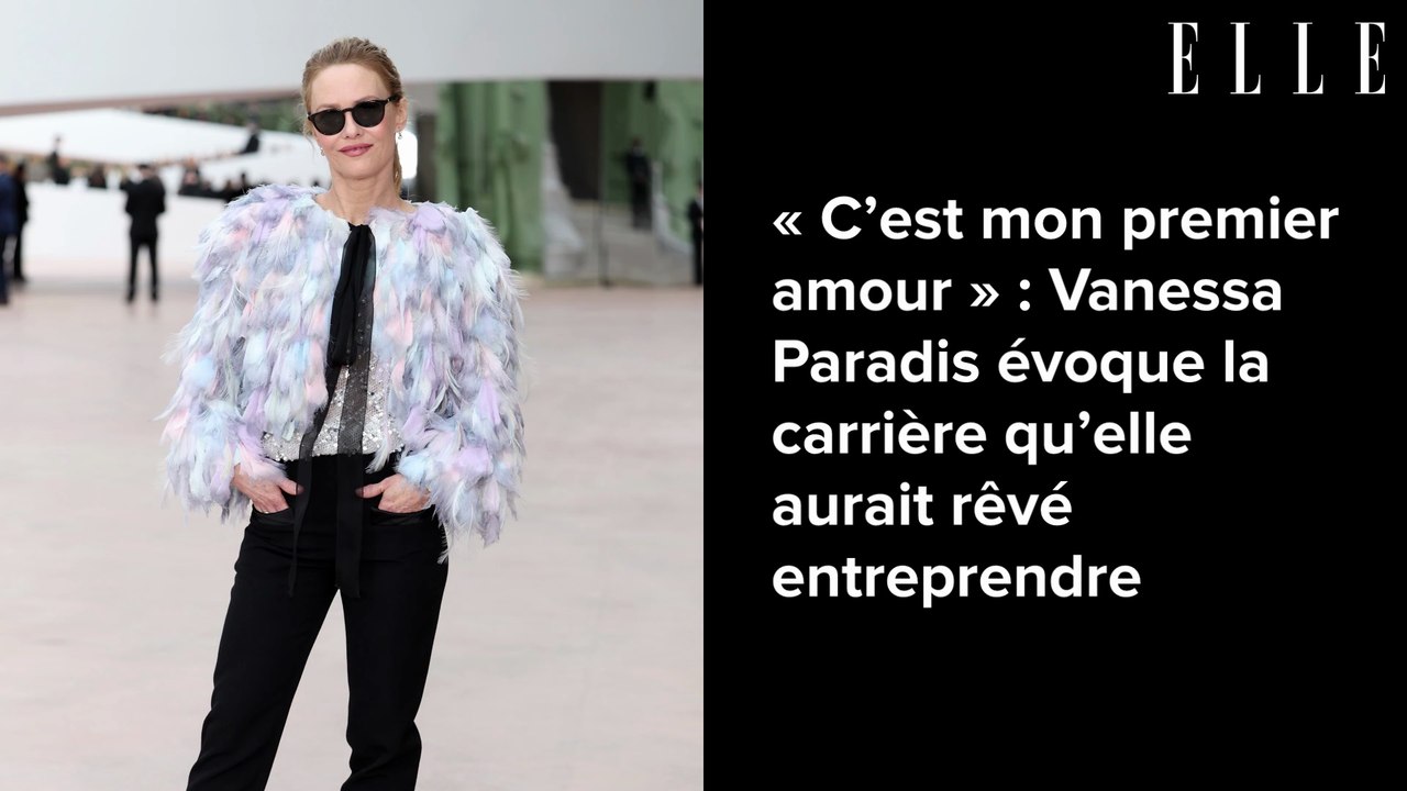 « C’est mon premier amour » : Vanessa Paradis évoque la carrière qu’elle aurait rêvé entreprendre