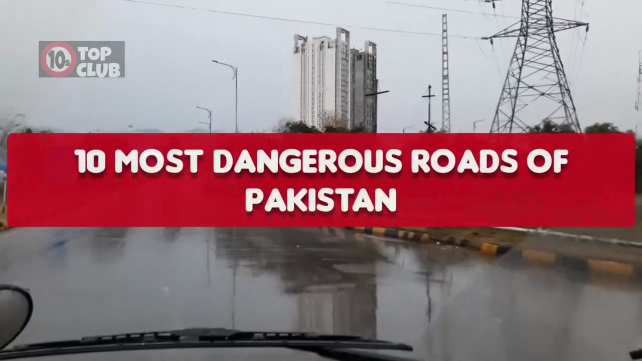 10 Most Dangerous Roads of Pakistan _ Scary Roads - Top10sClub