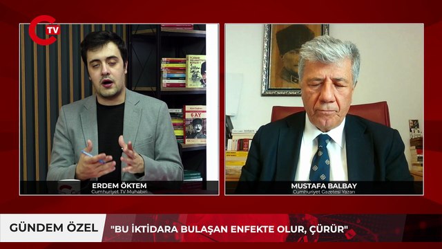 Mustafa Balbay, Ankara kulislerini anlattı 'Bu iktidara bulaşan enfekte olur!'