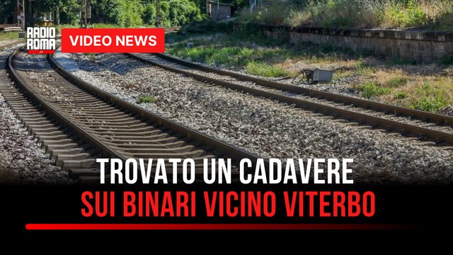 Trovato un cadavere sui binari vicino Viterbo