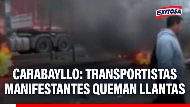 Carabayllo: manifestantes queman llantas y bloquean la avenida Túpac Amaru por paro de transportistas