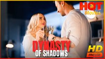 Dynasty of Shadows | Full Movie HD - Best Drama ShortFilms Hot Romantic Love