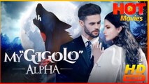 My Gigolo Alpha | Full Movie HD - Best Drama ShortFilms Hot