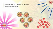 Radiotherapy as a method of treating oncological diseases