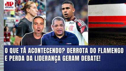 "O FLAMENGO PRECISA COMEÇAR A SER COBRADO! Já é a 4ª VEZ que..." DERROTA e PERDA DA LIDERANÇA!