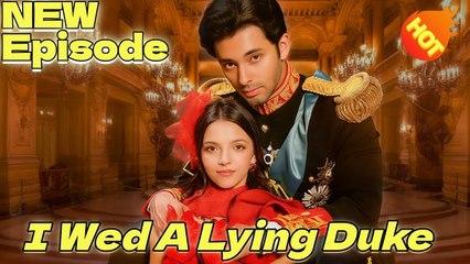 Oops! I Wed A Lying Duke Short Drama