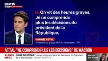 Gabriel Attal "ne comprend plus les décisions" d'Emmanuel Macron