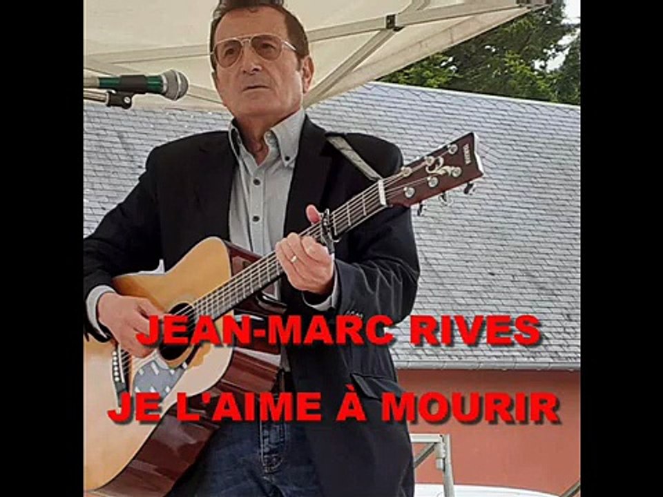 Jean-Marc Rives - Je l'aime à mourir (Live 2022)