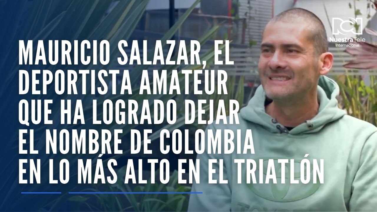 Mauricio Salazar, el deportista amateur que ha logrado dejar el nombre de Colombia en lo más alto de las competencias del triatlón