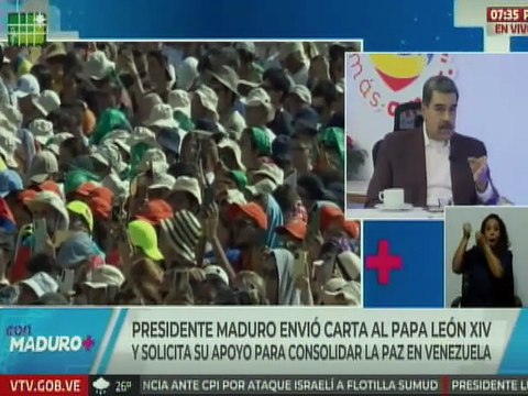 Presidente Nicolás Maduro solicitó al Papa León XIV su apoyo para consolidar la paz en Venezuela