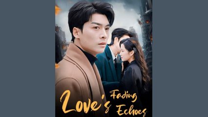 LOVE'S FADING ECHOES - FULL MOVIES ENGLISH SUB