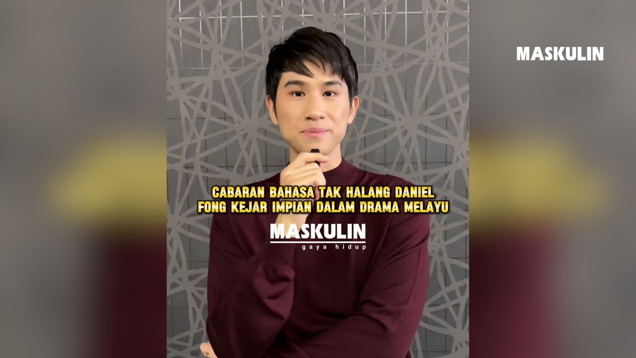 Cabaran Bahasa Tak Halang Daniel Fong Kejar Impian Dalam Drama Melayu