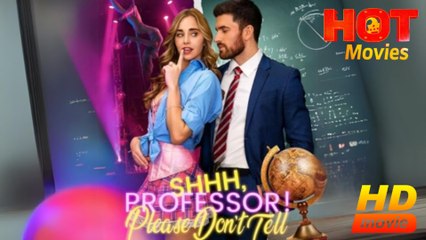 Shh, Professor! Please Don't Tell  Full Movie HD - Best ShortFilms Drama Romantic Hot