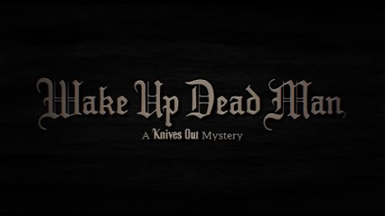 Wake Up Dead Man: A Knives Out Mystery • teaser trailer