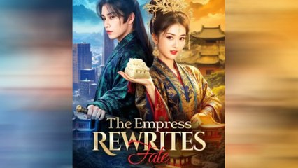 The Empress Rewrites Fate