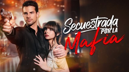 Secuestrada por la Mafia en Español