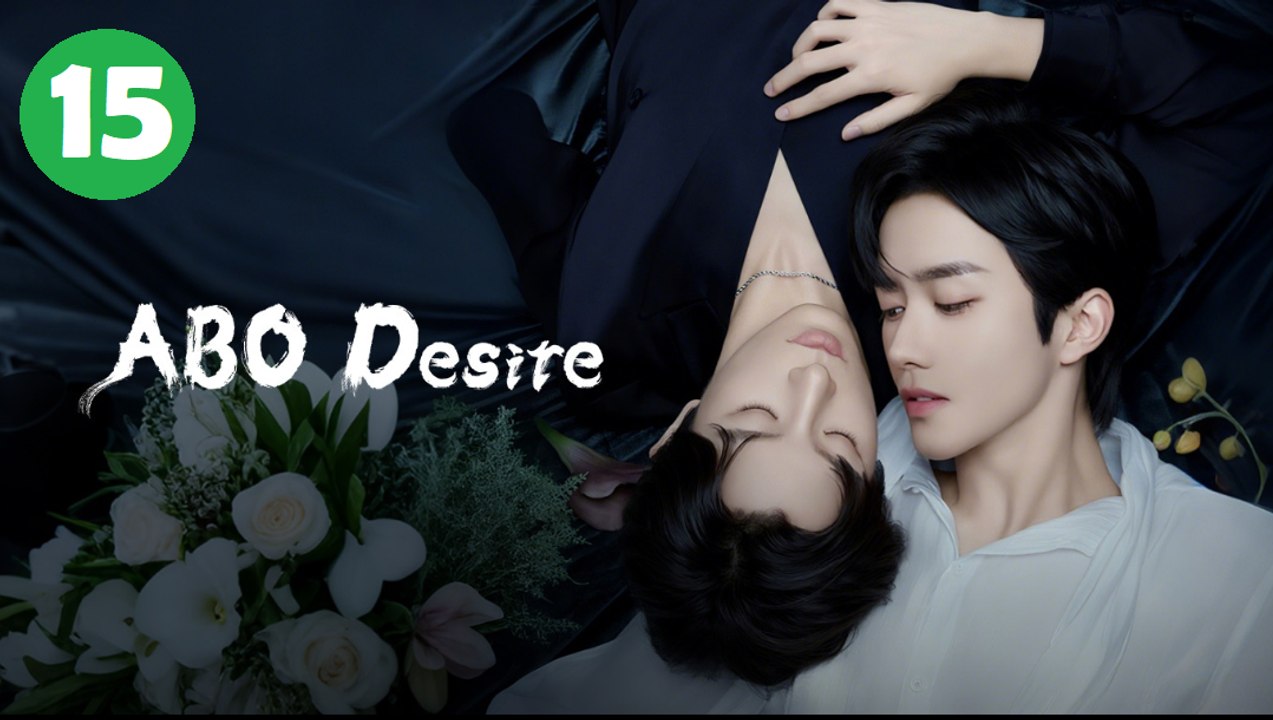 ABO Desire the Series Ep15 Engsub