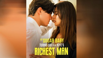 My Sugar Baby Turns Out To Be LA's Richest Man Full Movie