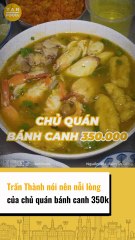 Trấn Thành nói lên nỗi lòng của chủ quán bánh canh 350k