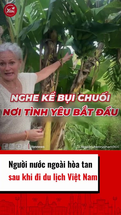 Người nước ngoài hòa tan khi vê Việt Nam