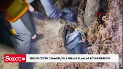 Serdar Öktem cinayeti; Olay da kullanılan silahlar böyle bulundu