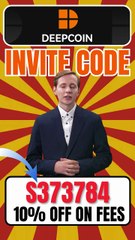 Deepcoin Invite Code "S373784'' Get 10% Off On Trading Fees