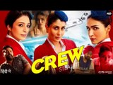 Crew Full Movie Kareena Kapoor Khan, Tabu, Kriti Sanon Bollywood Heist Comedy Movie