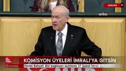 Devlet Bahçeli: Komisyon üyeleri İmralı'ya gitsin