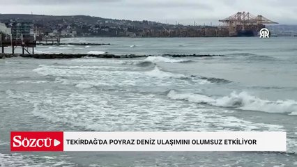 Tekirdağ'da poyraz deniz ulaşımını olumsuz etkiliyor