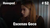 Escenas Gece #52  - Huesped