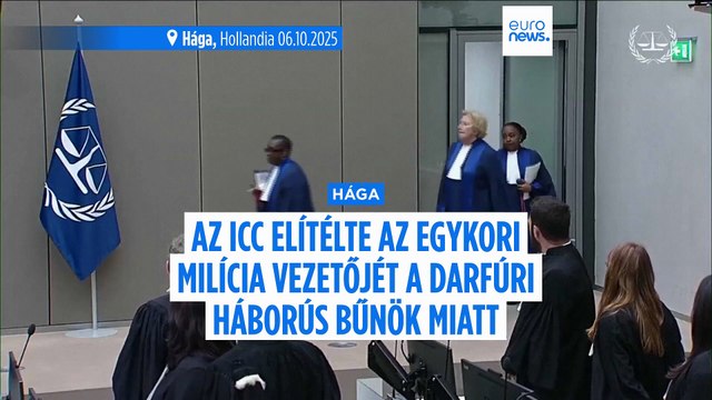 Az ICC elítélte a szudáni milicista vezetőt háborús bűnök miatt