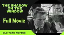 The Shadow on the Window (1957) Full Movie HD