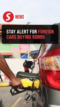 Stay alert against foreign-registered vehicles trying to buy RON95