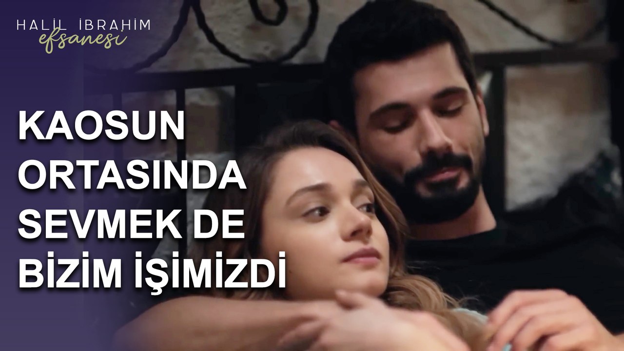 Kaosun Ortasında Sevmek de Bizim İşimizdi - Halil İbrahim Efsanesi