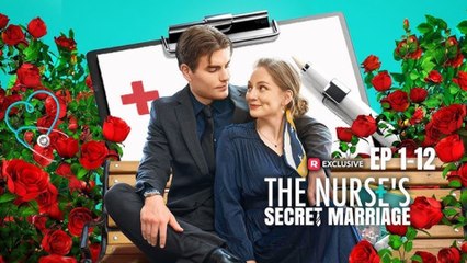 The Nurse’s Secret Marriage - Full HD Movie [English Sub] | Watch Till The End