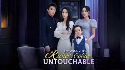 Ex Wife 2 - Richer, Colder, Untouchable #FullMovie
