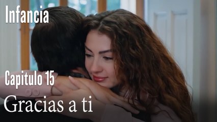 Gracias a ti-İnfancia Episodio 15