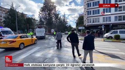 Çorum'da halk otobüsü kamyona çarptı: 22 öğrenci yaralandı