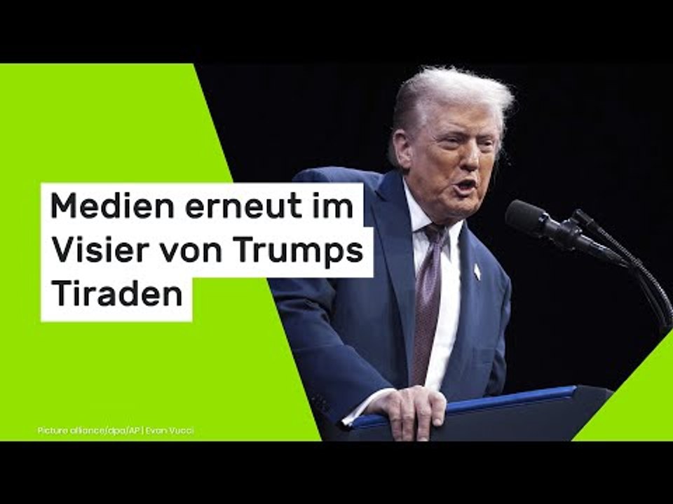 Kritische Medien erneut im Visier von Trumps Tiraden