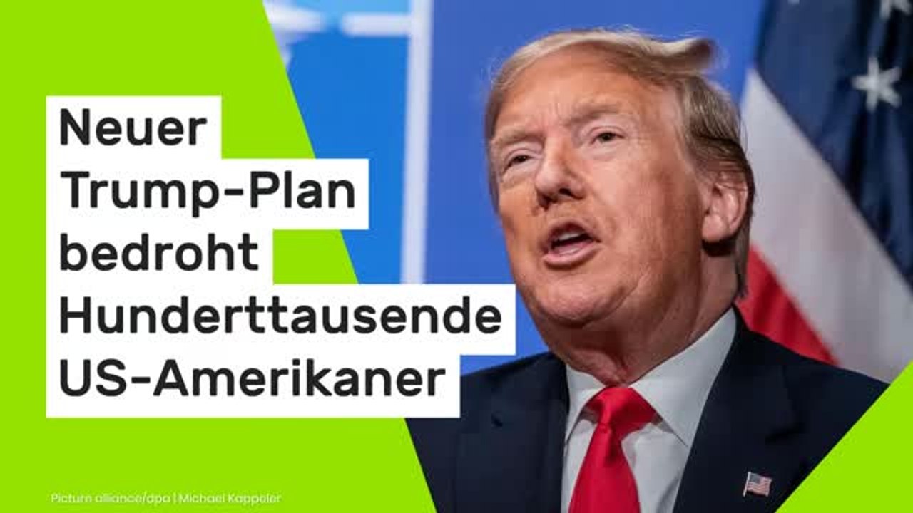 Donald Trump: Neuer Trump-Plan bedroht Hunderttausende US-Amerikaner