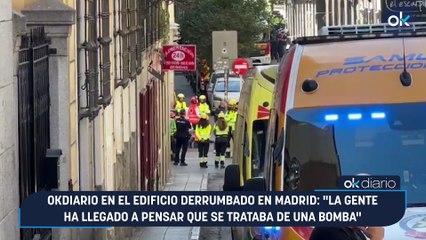 OKDIARIO en el edificio derrumbado en Madrid: "La gente ha llegado a pensar que se trataba de una bomba"